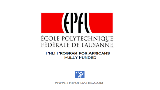 100 PhDs for Africans by EPFL Switzerland 2021