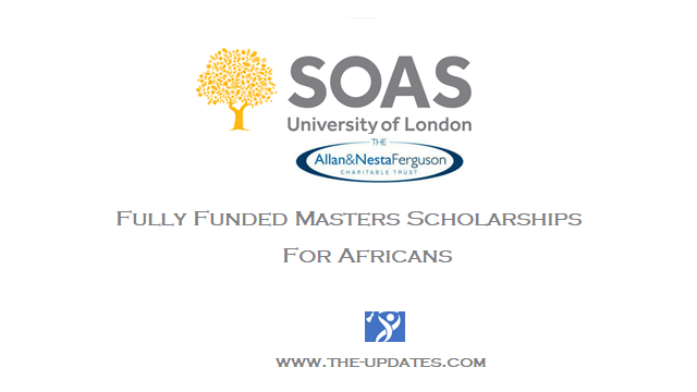 Allan and Nesta Ferguson Scholarship for Africans at SOAS University of London 2021