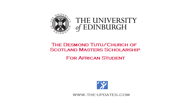 The Desmond Tutu/Church of Scotland Masters Scholarship UK 2021