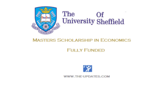 Master Scholarships in Economics at University of Sheffield UK 2021