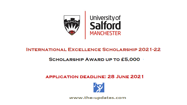 Salford International Excellence Scholarship UK 2021-2022