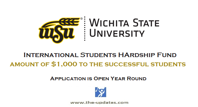 The International Student Hardship Fund at Wichita State University USA 2021-2022
