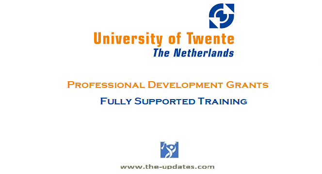 Professional Development Grants for International Students at University of Twente Netherlands