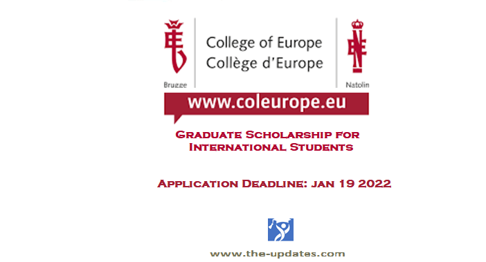 Graduate Scholarship at The College of Europe Bruges Belgium 2022