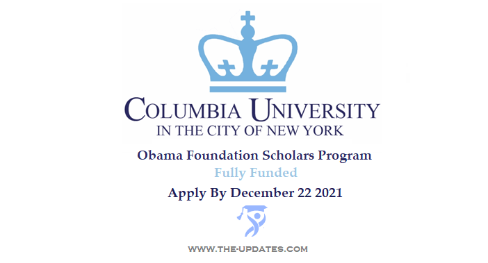 Obama Foundation Scholars Program at University of Columbia 2022-2023