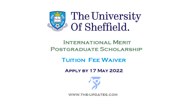 International Merit Postgraduate Scholarship at University of Sheffield UK 2022