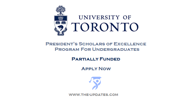 President’s Scholars of Excellence Program at University of Toronto Canada 2022
