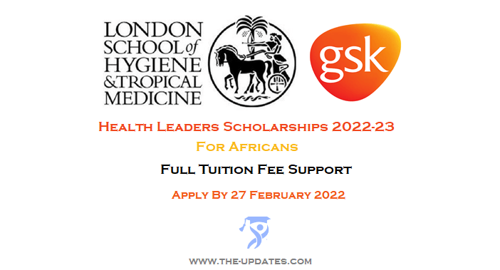 GSK Future Health Leaders Scholarship at the London School of Hygiene & Tropical Medicine 2022-23