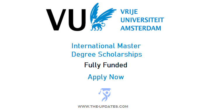 Scholarships for International Master’s Students at Vrije Universiteit Amsterdam 2022-2023