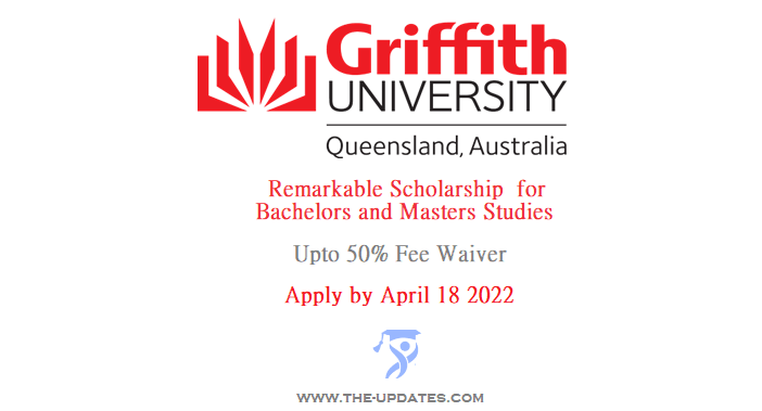 Remarkable Scholarship at Griffith University in Australia 2022-2023 (Bachelor and Masters)