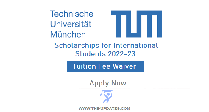 Technical University of Munich Scholarships for International Students 2022-23