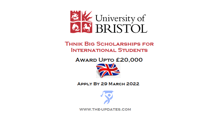 Think Big Scholarships at University of Bristol UK 2022-23