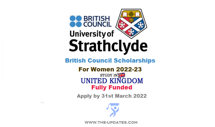 British Council Scholarships for Women at University of Strathclyde 2022-23