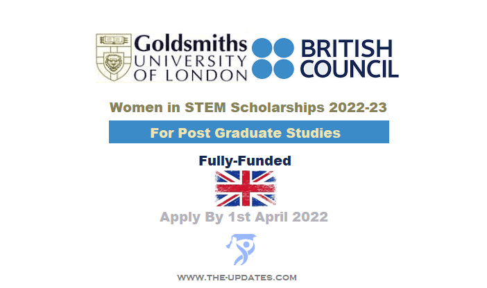 British Council Scholarships for Women in STEM at Goldsmith University of London UK