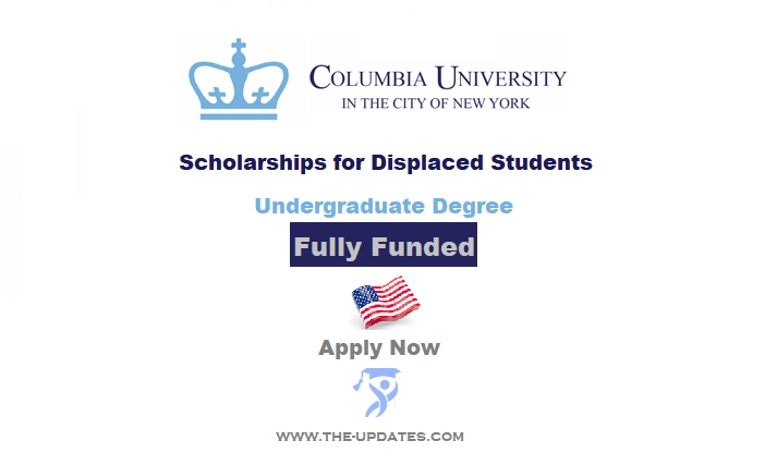 Fully Funded Scholarship for Displaced Students in USA 2022