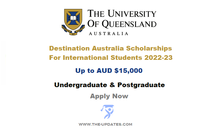 Destination Australia Scholarship for International students at University of Queensland 2022-23