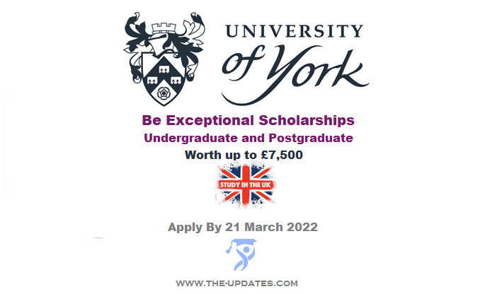 Be Exceptional Scholarships at University of York for International Students 2022-23