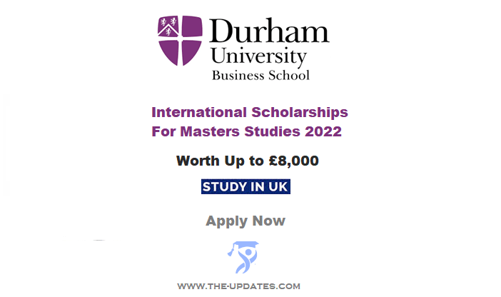 Scholarships for International Students at Durham University Business School 2022-23