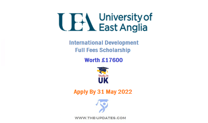 International Development Full Fees Scholarship at University of East Anglia 2022-2023