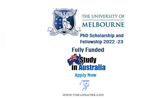 PhD Scholarship and Fellowship 2022 at University of Melbourne Australia