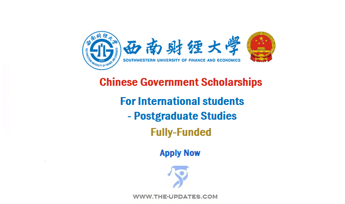 SWUFE Chinese Government Fully-Funded Scholarships 2022