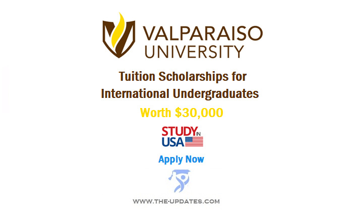 Tuition Scholarships for International Undergraduate Students at Valparaiso University USA