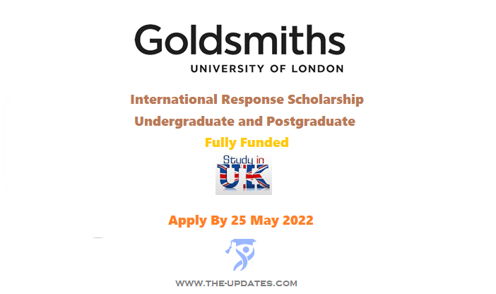 International Response Scholarship at Goldsmiths University of London UK 2022-23
