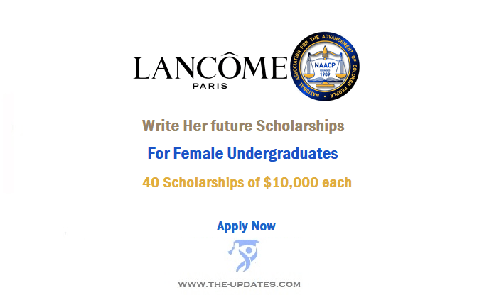 Write Her future Scholarships for Female Undergraduate Students Powered by Lancôme 2022
