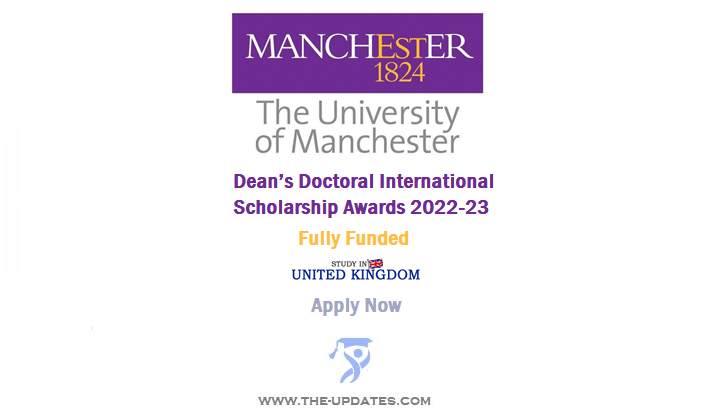 Dean’s Doctoral Scholarship Awards at University of Manchester UK 2022-2023