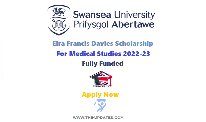 Eira Francis Davies Scholarship for Medical Students at Swansea University UK 2022-23