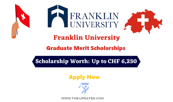 Franklin University Graduate Merit Scholarships to Study in Switzerland 2022-23
