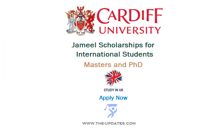 Jameel Scholarships for International Students at Cardiff University 2022-23