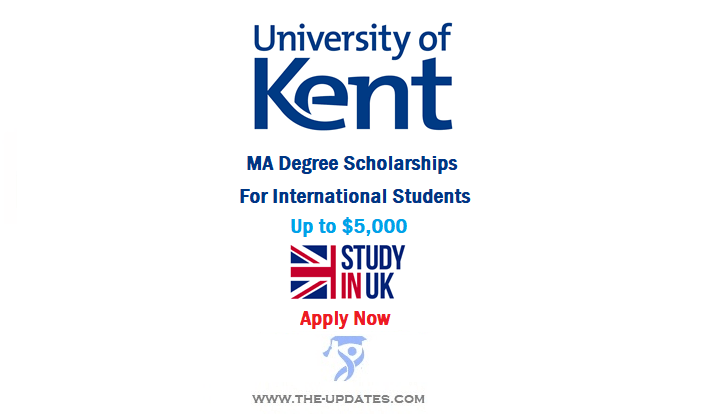 MA Degree Scholarships at University of Kent in UK 2022-2023