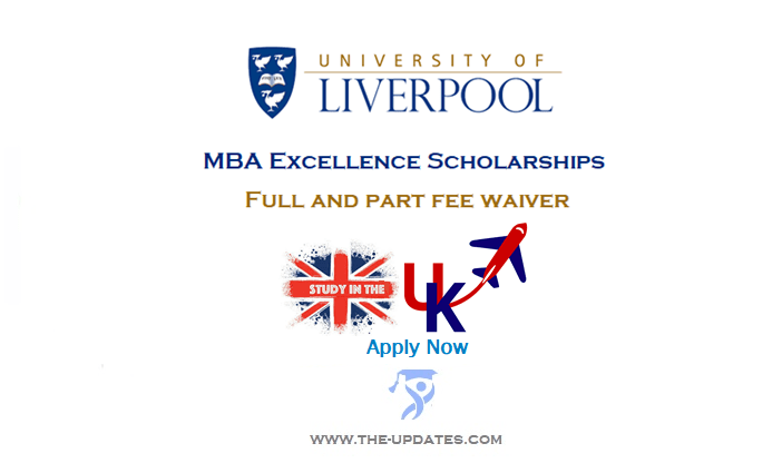 MBA Excellence Scholarships at University of Liverpool UK 2022-23