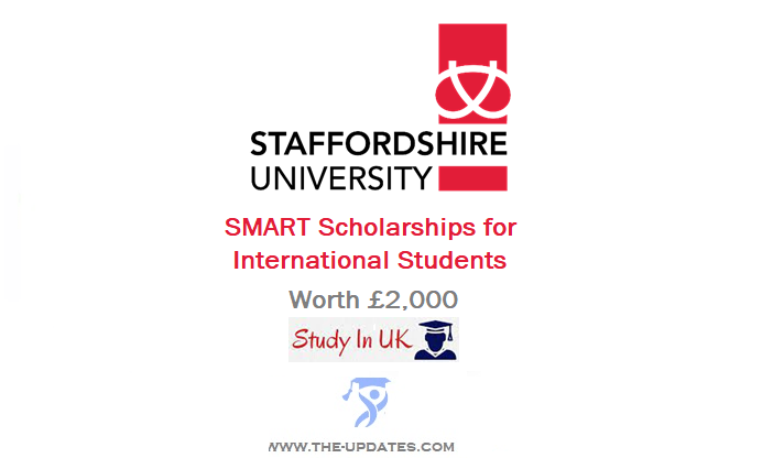 SMART Scholarships for International Students at Staffordshire University UK 2022-23