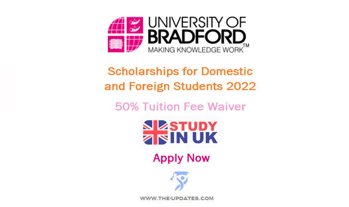 Scholarships for Domestic and Foreign Students at University of Bradford 2022
