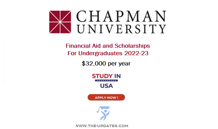 Financial Aid and Scholarships for International Students at Chapman University USA 2022