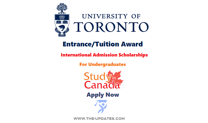 International Admission Scholarships at University of Toronto Canada 2022-23