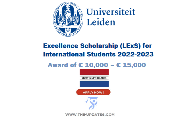 Leiden University Excellence Scholarship (LExS) for International Students in Netherlands 2022-2023