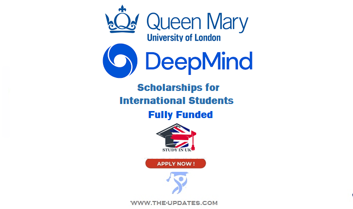 DeepMind Scholarship at Queen Mary University of London UK 2022