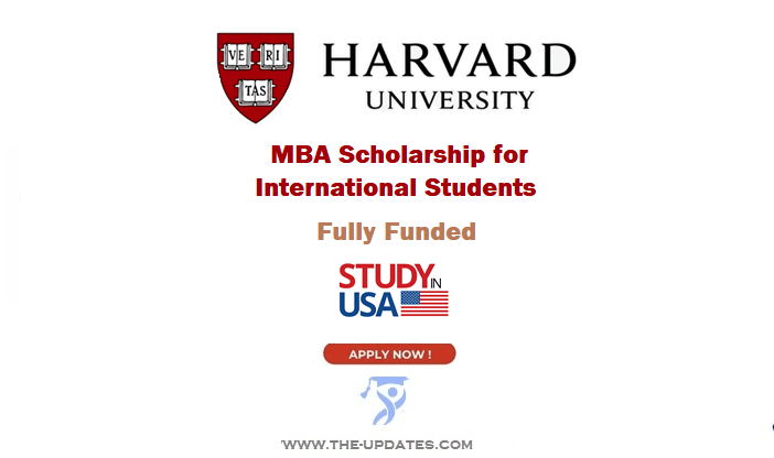 Fully Funded MBA Scholarship at Harvard University 2023