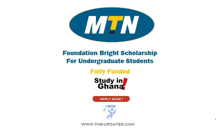 MTN Ghana Foundation Bright Scholarship for Undergraduates 2022-2023