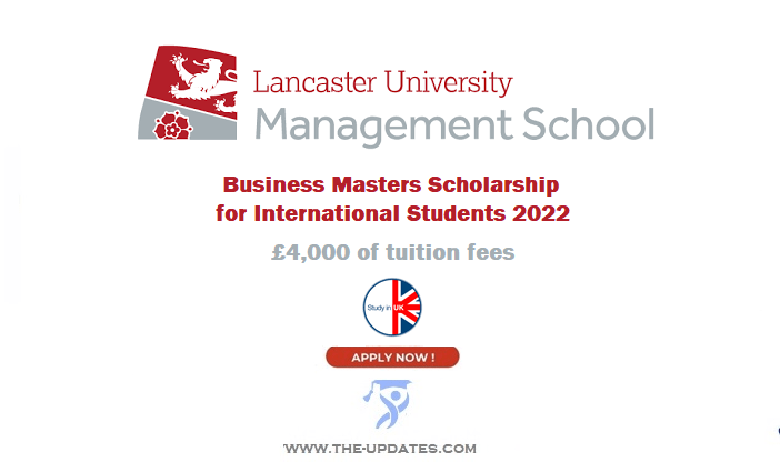 Business Masters Scholarship for International Students at Lancaster University UK 2022