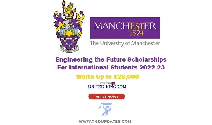 Engineering the Future Scholarships at the University of Manchester 2022-23