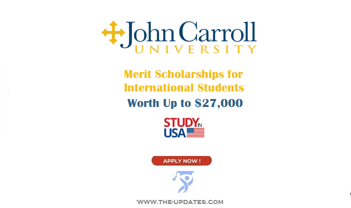 John Carroll University Merit Scholarships for International Students 2022
