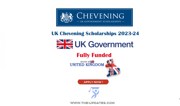 Government of UK Chevening Scholarships 2023-24