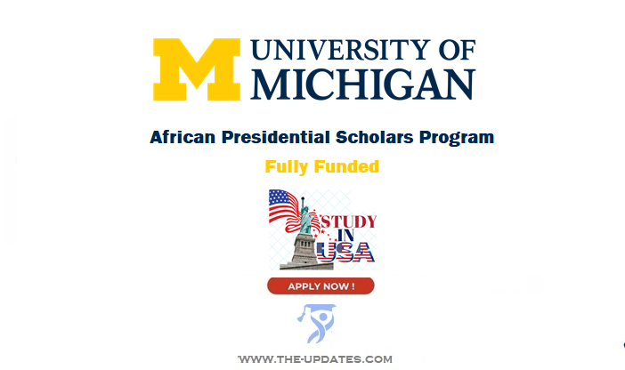 African Presidential Scholars Program at University of Michigan USA 2022-23
