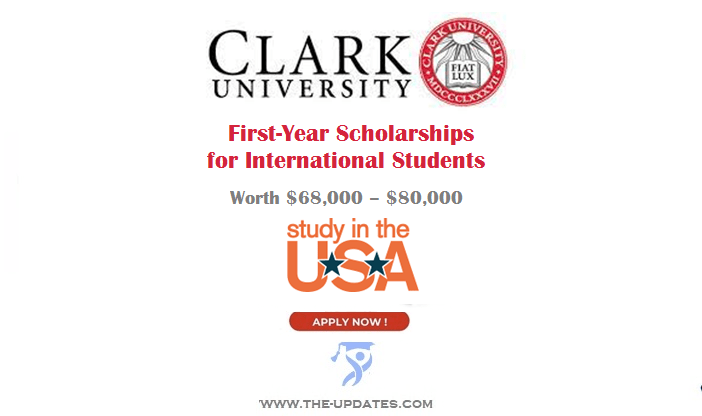 Clark University First-Year Scholarships for International Students 2023