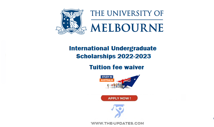International Undergraduate Scholarships at The University of Melbourne Australia 2022-2023