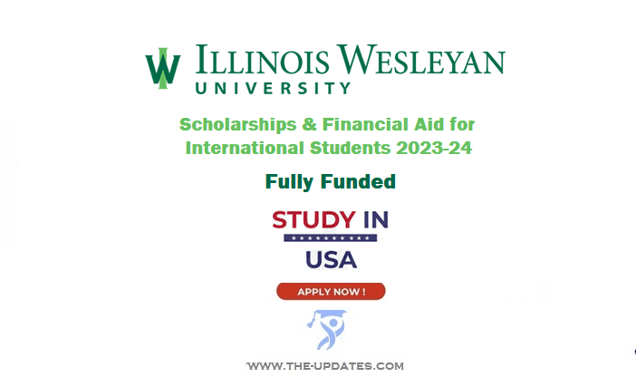 Scholarships & Financial Aid for International Students at Illinois Wesleyan University 2023-24-min